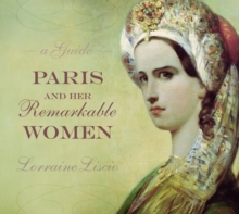 Paris And Her Remarkable Women, Paperback / softback Book Paris And Her Remarkable Women, Paperback / softback Book