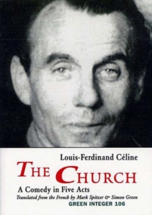 The Church : A Comedy in Five Acts, Paperback / softback Book The Church : A Comedy in Five Acts, Paperback / softback Book