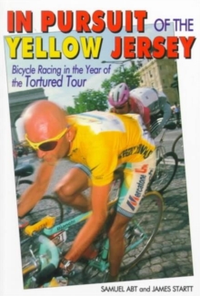 Pursuit of the Yellow Jersey : Bicycle Racing in the Year of the Tortured Tour, Paperback Book Pursuit of the Yellow Jersey : Bicycle Racing in the Year of the Tortured Tour, Paperback Book