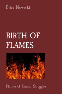 BIRTH OF FLAMES : Flames of Eternal Struggles