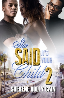 She Said It's Your Child 2, Paperback / softback Book She Said It's Your Child 2, Paperback / softback Book