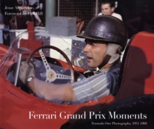 Ferrari Grand Prix Moments : Formula One Photographs 1954-1965, Hardback Book Ferrari Grand Prix Moments : Formula One Photographs 1954-1965, Hardback Book