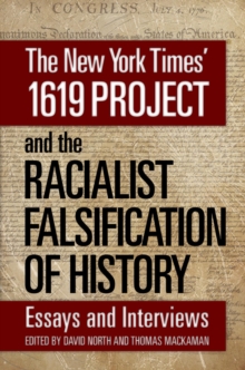 New York Times' 1619 Project and the Racialist Falsification of History