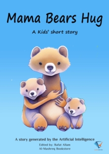 Mama Bears Hug : AI Kids' Stories