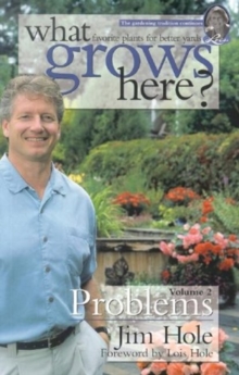 What Grows Here? Problems : Favorite Plants for Better Yards, Paperback / softback Book What Grows Here? Problems : Favorite Plants for Better Yards, Paperback / softback Book
