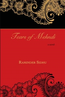 Tears of Mehndi : A Novel, Paperback Book Tears of Mehndi : A Novel, Paperback Book