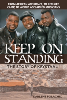 Keep On Standing : The Story of Krystaal