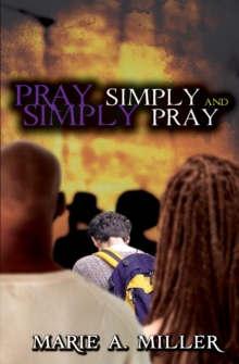 Pray Simply-Simply Pray : You Can Do It