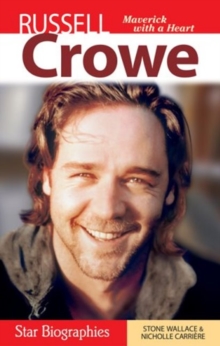 Russell Crowe : Maverick with a Heart, Paperback / softback Book Russell Crowe : Maverick with a Heart, Paperback / softback Book