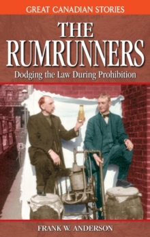 Rumrunners, The : Dodging the Law During Prohibition, Paperback Book Rumrunners, The : Dodging the Law During Prohibition, Paperback Book