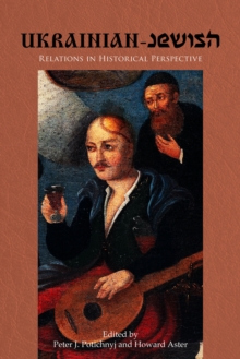 Ukrainian-Jewish Relations in Historical Perspective, Paperback Book Ukrainian-Jewish Relations in Historical Perspective, Paperback Book