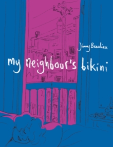 My Neighbour's Bikini, Paperback / softback Book My Neighbour's Bikini, Paperback / softback Book