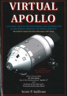 Virtual Apollo : A Pictorial Essay of the Engineering and Construction of the Apollo Command and Service Modules, Paperback Book Virtual Apollo : A Pictorial Essay of the Engineering and Construction of the Apollo Command and Service Modules, Paperback Book