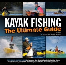 Kayak Fishing: The Ultimate Guide 2nd Edn, Paperback / softback Book Kayak Fishing: The Ultimate Guide 2nd Edn, Paperback / softback Book