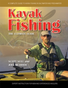 Kayak Fishing The Ultimate Guide, Hardback Book Kayak Fishing The Ultimate Guide, Hardback Book
