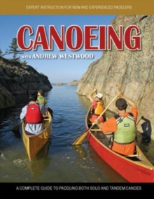 Canoeing with Andrew Westwood, Hardback Book Canoeing with Andrew Westwood, Hardback Book