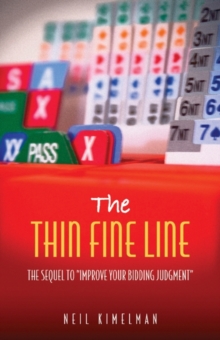 The Thin Fine Line : The Sequel to 'Improve Your Bidding Judgment', Paperback / softback Book The Thin Fine Line : The Sequel to 'Improve Your Bidding Judgment', Paperback / softback Book