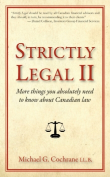 Strictly Legal II : More Things You Absolutely Need to Know About Canadian Law, Paperback Book Strictly Legal II : More Things You Absolutely Need to Know About Canadian Law, Paperback Book