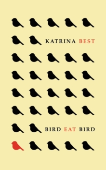 Bird Eat Bird, Paperback / softback Book Bird Eat Bird, Paperback / softback Book