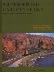Self-Propelled Cars of the CNR : Endurance, Economy & Speed, Paperback Book Self-Propelled Cars of the CNR : Endurance, Economy & Speed, Paperback Book