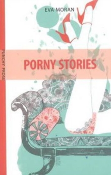 Porny Stories : Short Stories, Paperback / softback Book Porny Stories : Short Stories, Paperback / softback Book