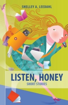 Listen, Honey, Paperback / softback Book Listen, Honey, Paperback / softback Book