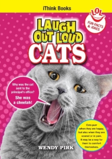 Laugh Out Loud Cats : Fun Facts and Jokes, Paperback / softback Book Laugh Out Loud Cats : Fun Facts and Jokes, Paperback / softback Book