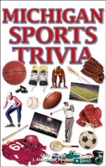 Michigan Sports Trivia, Paperback / softback Book Michigan Sports Trivia, Paperback / softback Book