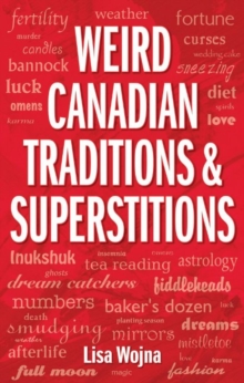 Weird Canadian Traditions and Superstitions, Paperback Book Weird Canadian Traditions and Superstitions, Paperback Book