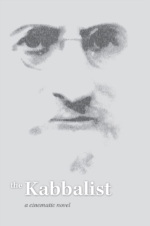 Kabbalist : A Cinematic Novel