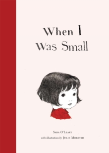 When I Was Small, Hardback Book When I Was Small, Hardback Book