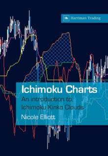 Ichimoku Charts : An Introduction to Ichimoku Kinko Clouds, Paperback Book Ichimoku Charts : An Introduction to Ichimoku Kinko Clouds, Paperback Book