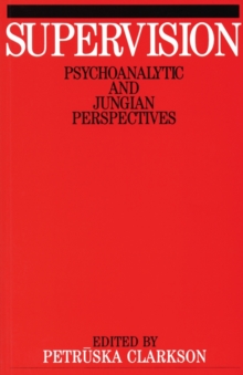 Supervision : Psychoanalytic and Jungain Perspective, Paperback / softback Book Supervision : Psychoanalytic and Jungain Perspective, Paperback / softback Book