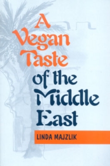 A Vegan Taste of the Middle East, Paperback Book A Vegan Taste of the Middle East, Paperback Book