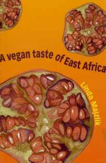 A Vegan Taste of East Africa, Paperback Book A Vegan Taste of East Africa, Paperback Book
