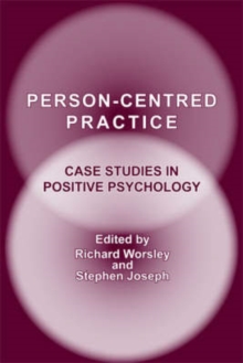 Person-Centred Practice : Case Studies in Positive Psychology