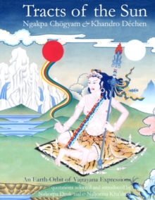 Tracts of the Sun : An Earth-Orbit of Vajryana Expressions