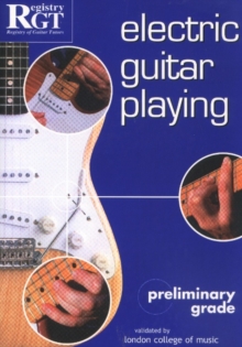 Electric Guitar Playing : Preliminary Grade, Paperback Book Electric Guitar Playing : Preliminary Grade, Paperback Book