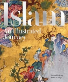 Islam : An Illustrated Journey