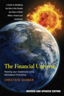 The Financial Universe : Planning Your Investments Using Astrological Forecasting, Paperback Book The Financial Universe : Planning Your Investments Using Astrological Forecasting, Paperback Book