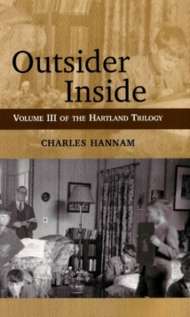 Outsider Inside : Hartland Trilogy Volume 3, Paperback / softback Book Outsider Inside : Hartland Trilogy Volume 3, Paperback / softback Book