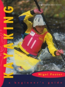 Kayaking : A Beginner's Guide, Paperback Book Kayaking : A Beginner's Guide, Paperback Book