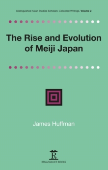 The Rise and Evolution of Meiji Japan