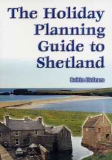 The Holiday Planning Guide to Shetland, Paperback Book The Holiday Planning Guide to Shetland, Paperback Book