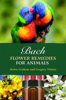 Bach Flower Remedies for Animals, Paperback Book Bach Flower Remedies for Animals, Paperback Book