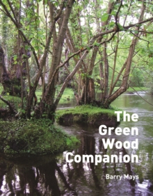 The Green Wood Companion, Paperback / softback Book The Green Wood Companion, Paperback / softback Book
