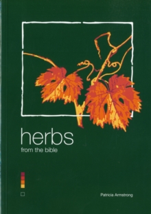 Herbs from the Bible, Paperback / softback Book Herbs from the Bible, Paperback / softback Book