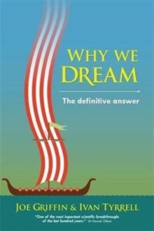 Why we dream : The definitive answer