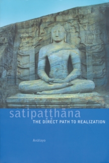 Satipatthana : The Direct Path to Realization