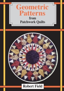 Geometric Patterns from Patchwork Quilts, Paperback Book Geometric Patterns from Patchwork Quilts, Paperback Book